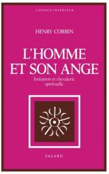  L Homme Et Son Ange: Initiation et chevalerie spirituelle 