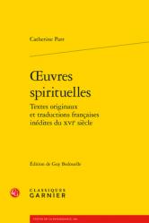  Oeuvres Spirituelles: Textes Originaux Et Traductions Francaises Inedites Du Xvie Siecle 