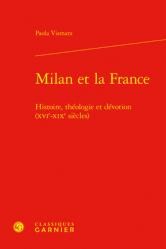  Milan Et La France: Histoire, Theologie Et Devotion (Xvie-Xixe Siecles) 