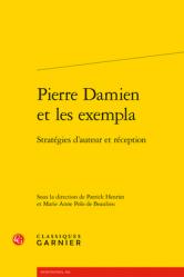  Pierre Damien Et Les Exempla: Strategies d\'Auteur Et Reception 