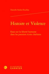  Histoire Et Violence: Essai Sur La Liberte Humaine Dans Les Premiers Ecrits Chretiens 