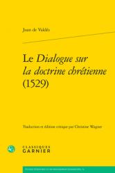  Le Dialogue Sur La Doctrine Chretienne (1529) 