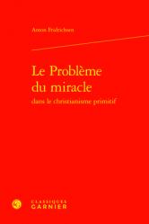  Le Probleme Du Miracle Dans Le Christianisme Primitif 