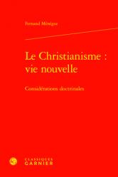  Le Christianisme: Vie Nouvelle: Considerations Doctrinales 