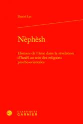  Nephesh: Histoire de l\'Ame Dans La Revelation d\'Israel Au Sein Des Religions Proche-Orientales 