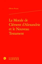  La Morale de Clement d\'Alexandrie Et Le Nouveau Testament 