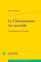  Le Christianisme: Vie Nouvelle: Considerations Doctrinales 