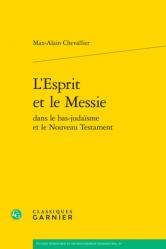 L\'Esprit Et Le Messie Dans Le Bas-Judaisme Et Le Nouveau Testament 