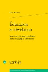  Education Et Revelation: Introduction Aux Problemes de la Pedagogie Chretienne 
