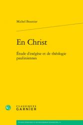  En Christ: Etude d\'Exegese Et de Theologie Pauliniennes 