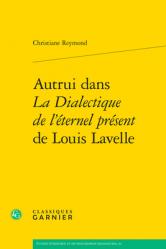  Autrui Dans La Dialectique de l\'Eternel Present de Louis Lavelle 