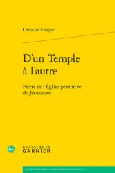  D\'Un Temple a l\'Autre: Pierre Et l\'Eglise Primitive de Jerusalem 