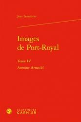  Images de Port-Royal: Antoine Arnauld 