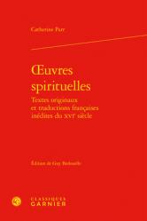  Oeuvres Spirituelles: Textes Originaux Et Traductions Francaises Inedites Du Xvie Siecle 