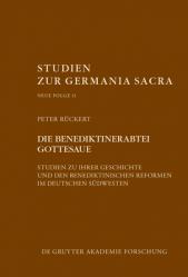  Die Benediktinerabtei Gottesaue: Studien Zu Ihrer Geschichte Und Den Benediktinischen Reformen Im Deutschen S 