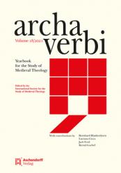  Archa Verbi 18/2021: Yearbook for the Study of Medieval Theology 