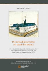  Die Benediktinerabtei Sankt Jakob Bei Mainz: Ein Kloster Der Bursfelder Kongregation Zwischen Westfalischem Frieden Und Siebenjahrigem Krieg 