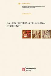  La Controversia Pelagiana in Oriente: La Controversia Pelagiana in Oriente 