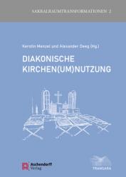  Diakonische Kirchen(um)Nutzung 