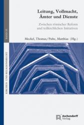 Leitung, Vollmacht, Amter Und Dienste: Zwischen Romischer Reform Und Teilkirchlichen Initiativen 