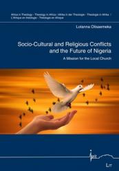  Socio-Cultural and Religious Conflicts and the Future of Nigeria: A Mission for the Local Church 