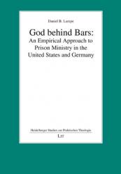  God Behind Bars: An Empirical Approach to Prison Ministry in the United States and Germany 