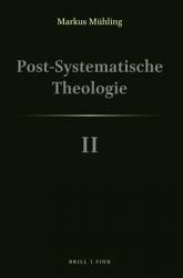  Post-Systematische Theologie II: Gottes Trinitarisches Liebesabenteuer: Dreieiniges Werden, Okologische Schopfungswege, Menschen Und Ver-Ruckung 
