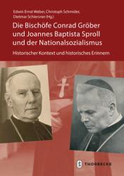  Die Bischofe Conrad Grober Und Joannes Baptista Sproll Und Der Nationalsozialismus 