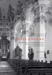  Ovale & Blicke: Dominikus Zimmermanns Wallfahrtskirche in Steinhausen 