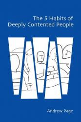  The 5 Habits of Deeply Contented People 