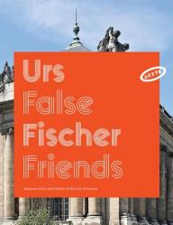  Urs Fischer: False Friends 