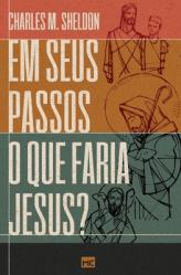  Em seus passos o que faria Jesus? 