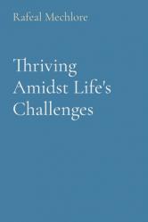  Thriving Amidst Life\'s Challenges 