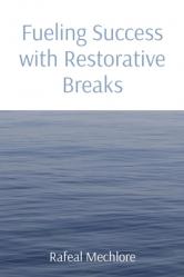  Fueling Success with Restorative Breaks 