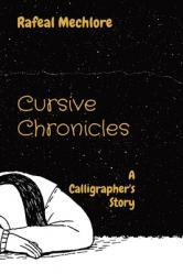  Cursive Chronicles: A Calligrapher\'s Story 