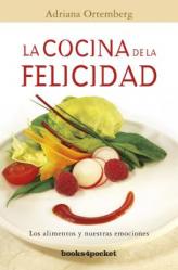  La Cocina de la Felicidad: Los Alimentos y Nuestras Emociones = The Cuisine of Happiness 