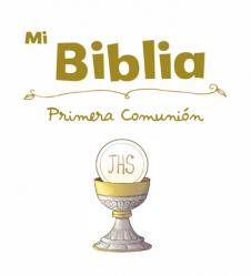  Mi Biblia. Primera Comunion 