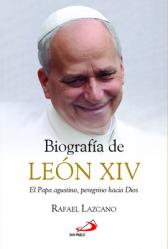  Biografia de Leon XIV: El Papa Agustino, Peregrino Hacia Dios 