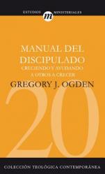  Manual del Discipulado: Creciendo Y Ayudando a Otros a Crecer 