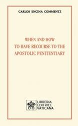  When and how to have recourse to the Apostolic Penitentiary 