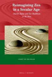  Reimagining Zen in a Secular Age: Charles Taylor and Zen Buddhism in the West 