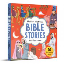  My First Illustrated Bible Stories: New Testament 