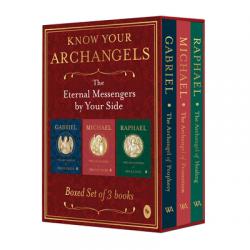  Know Your Archangels: The Eternal Messengers by Your Side 