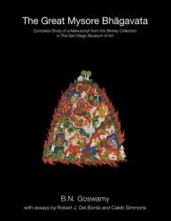  The Great Mysore Bhagavata: Complete Study of a Manuscript from the Binney Collection, San Diego Museum 