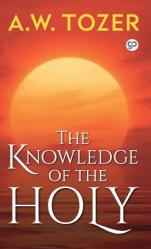 The Knowledge of the Holy 