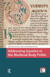  Addressing Injustice in the Medieval Body Politic 
