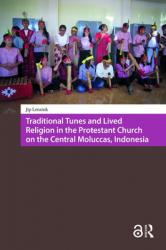  Traditional Tunes and Lived Religion in the Protestant Church on the Central Moluccas, Indonesia 