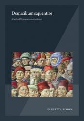  Domicilium Sapientiae: Studi Sull\'umanesimo Italiano 