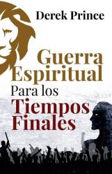  Guerra Espiritual para los tiempos finales 