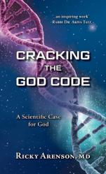  Cracking the God Code: A Scientific Case for God 